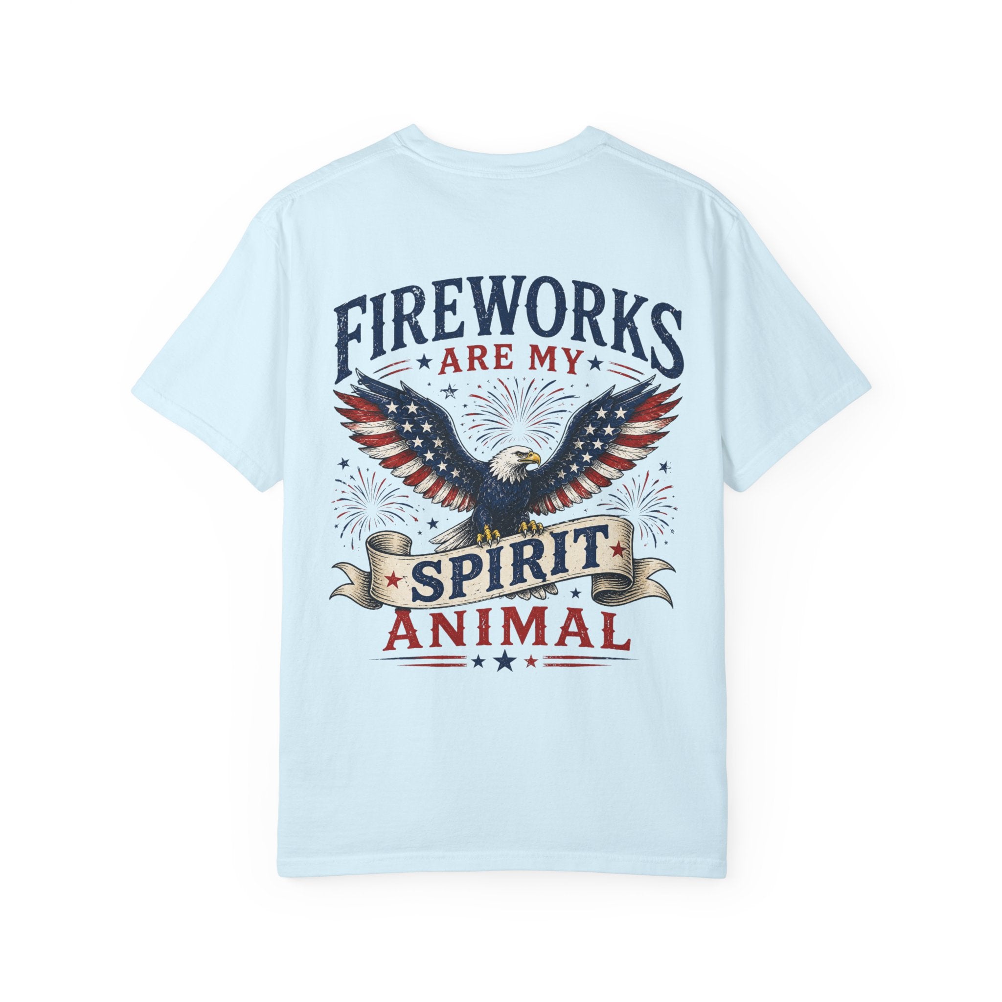 Fireworks Are My Spirit Animal T-Shirt — Patriotic Eagle 4th of July Tee