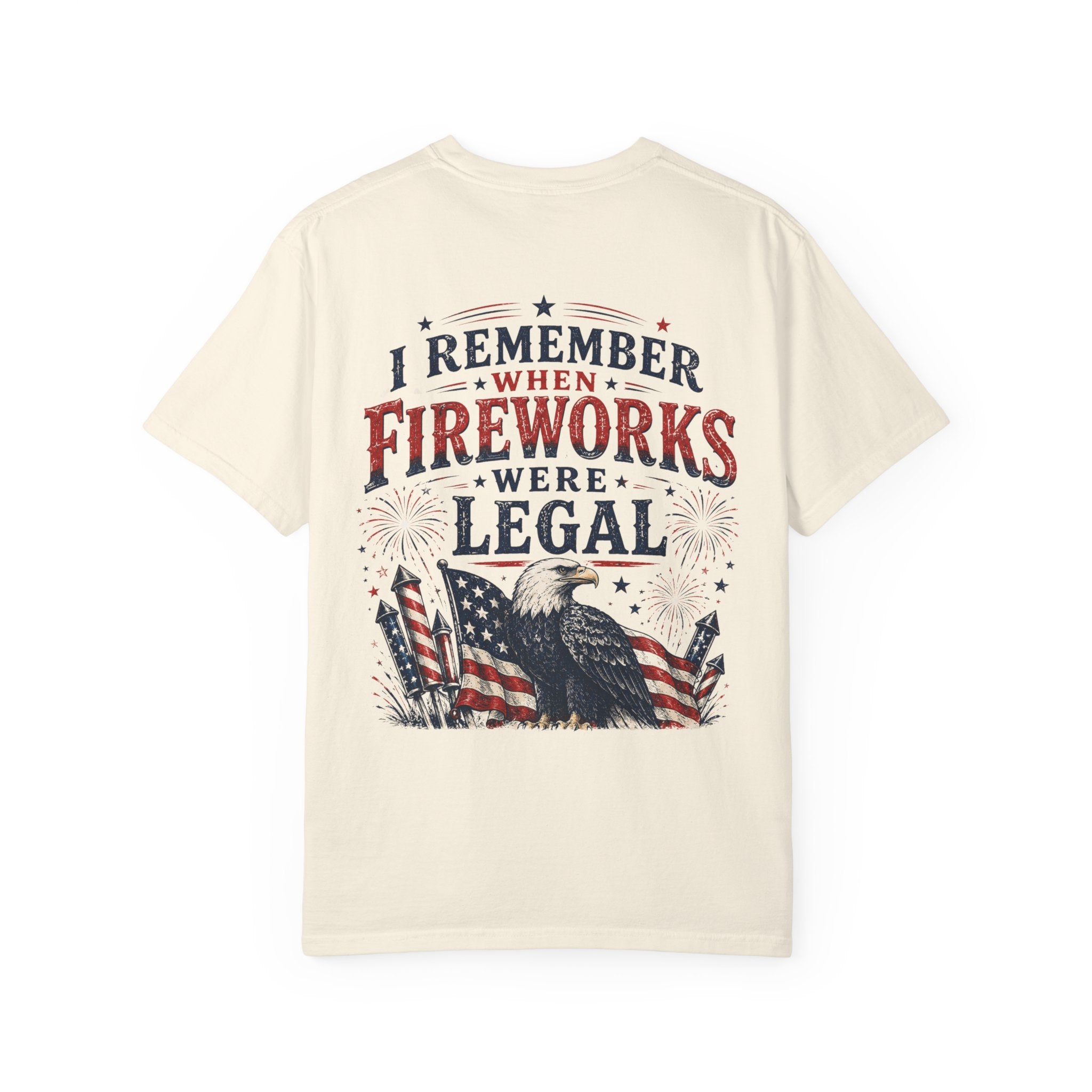 Fireworks Were Legal T-Shirt - Americana 250th Anniversary