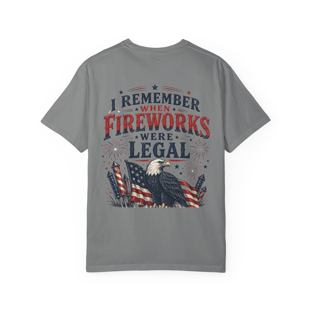 Fireworks Were Legal T-Shirt - Americana 250th Anniversary