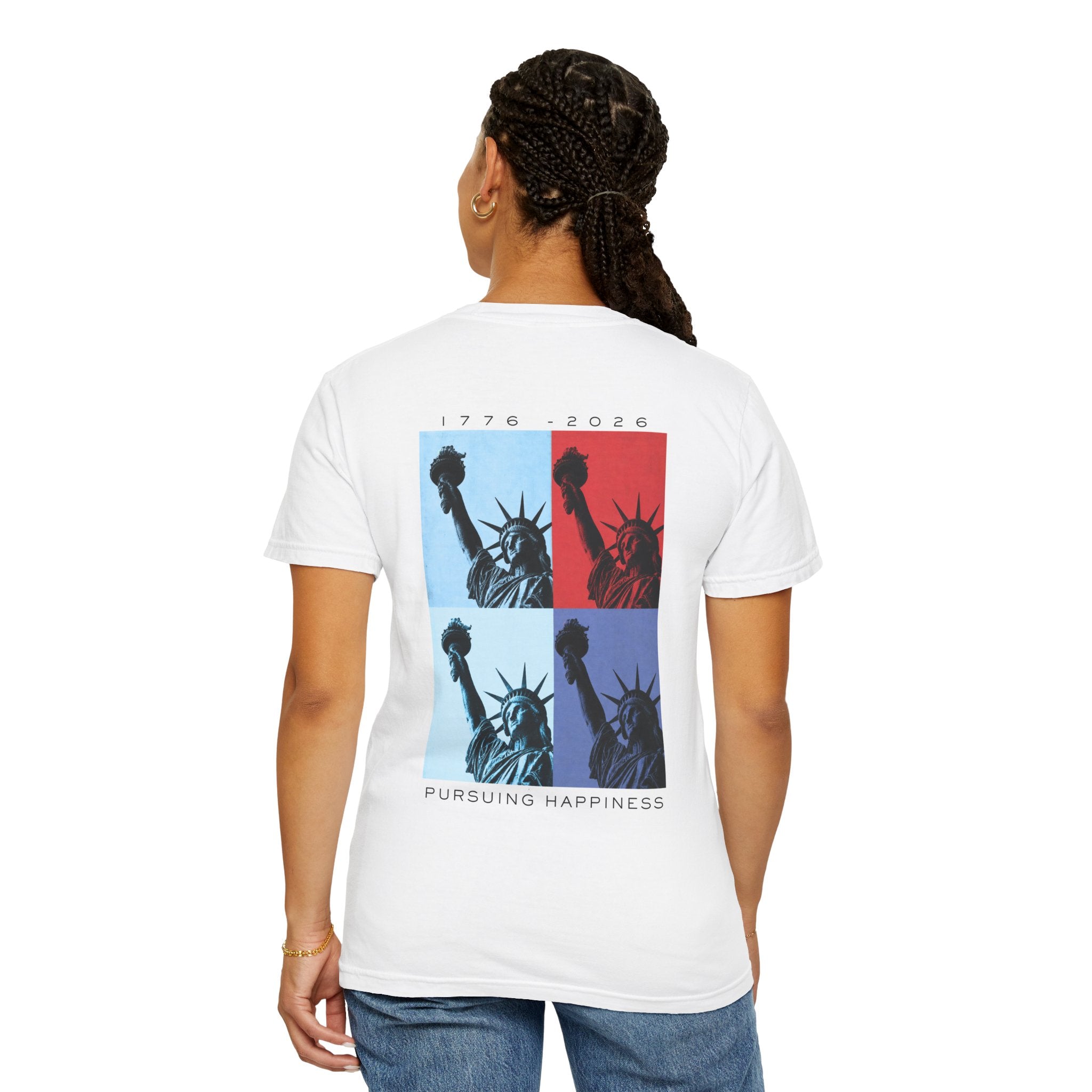 Pursuing Happiness Statue of Liberty T-Shirt — 1776–2026 Patriotic Graphic Tee